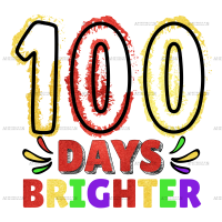 100 Days Brighter-3 DTF Transfer