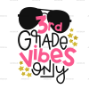 3rd Grade Vibes Only DTF Transfer