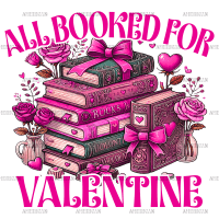 All Booked For Valentine DTF Transfer