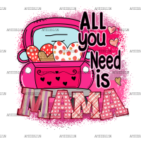 All You Need Is Mama Truck DTF Transfer