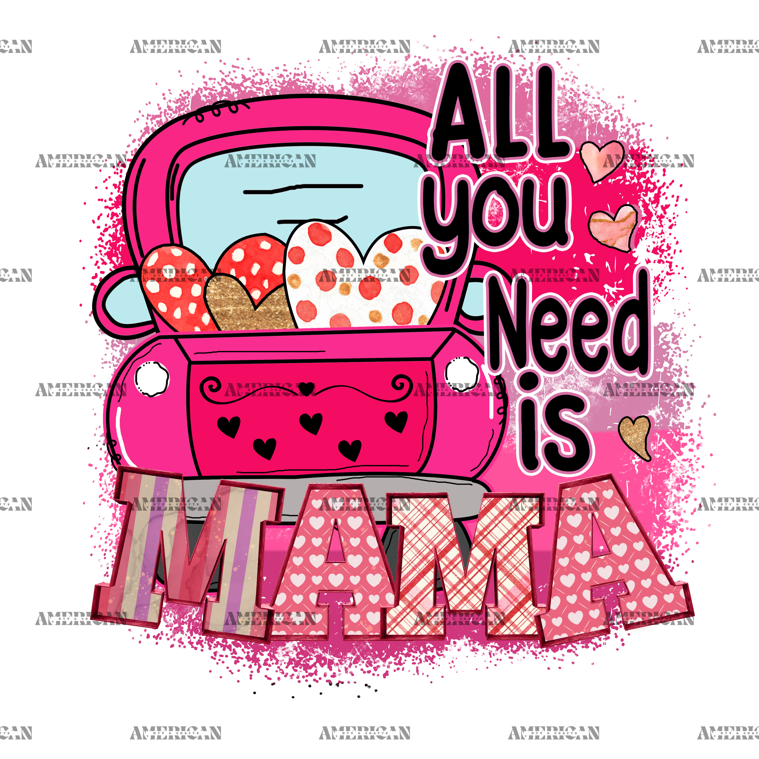 All You Need Is Mama Truck DTF Transfer