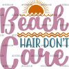 Beach Hair Dont Care DTF Transfer
