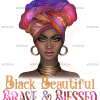 Black Beautiful Brave And Blessed DTF Transfer