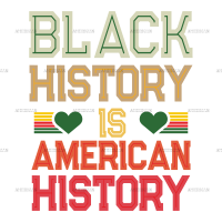 Black History Is American History-1 DTF Transfer