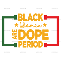 Black Women Are Dope Period DTF Transfer