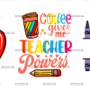 Coffee Gives Me Teacher Powers-2 UV DTF Transfer