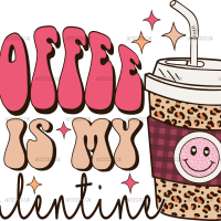Coffee Is My Valentine-2 DTF Transfer