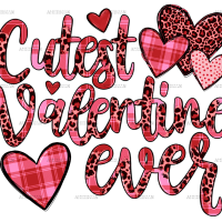 Cutest Valentine Ever DTF Transfer