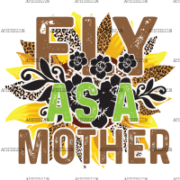 FIY As A Mother DTF Transfer