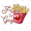 Fries Before Guys-3 DTF Transfer
