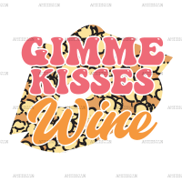 Gimme Kisses Wine DTF Transfer