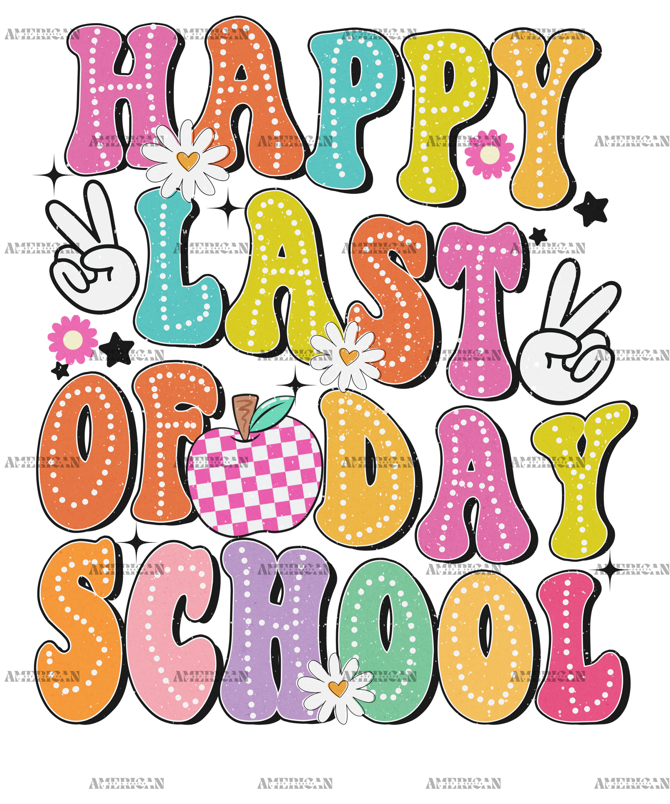 Happy Last Day Of School-3 DTF Transfer