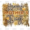 Happy Mother's Day-4 DTF Transfer