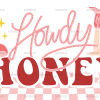 Howdy Honey Checkered DTF Transfer