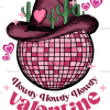 Howdy Valentine Western Hat Disco Cactus DTF Transfer