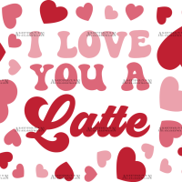 I Love You A Latte UV DTF Transfer