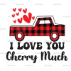 I Love You Cherry Much DTF Transfer