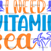 I Need Vitamin Sea DTF Transfer