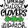 I Teach The Cutest Clovers In The Patch Black DTF Transfer