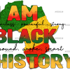 I am Black History-13 DTF Transfer