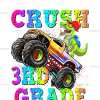 I'm Ready To Crush Truck 3rd Grade DTF Transfer