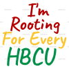 I'm Rooting For Every HBCU-1 DTF Transfer