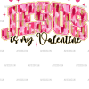 Jesus Is My Valentine-4 DTF Transfer