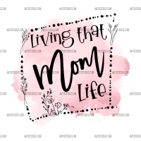 Living That Mom _Life DTF Transfer