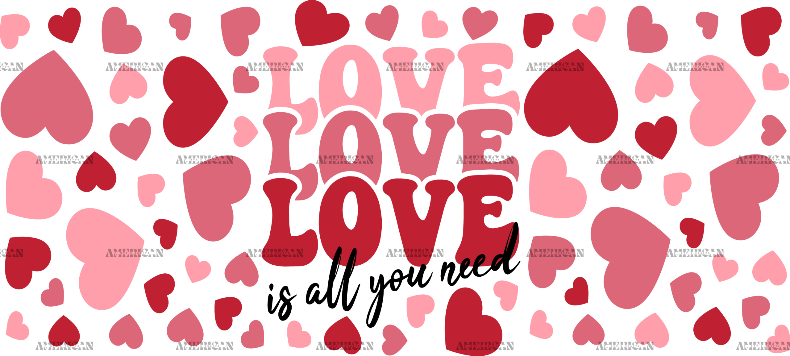 Love Is All You Need UV DTF Transfer