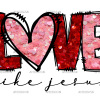 Love Like Jesus-8 DTF Transfer