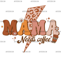 Mama Needs Coffee Bolt DTF Transfer
