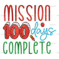 Mission 100 Days Complete DTF Transfer