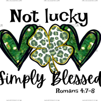 Not Lucky Simply Blessed-1 DTF Transfer