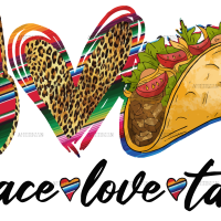 Peace Love Tacos DTF Transfer