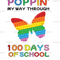 Poppin My Way Through 100 Days of School Butterfly DTF Transfer