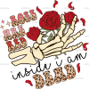 Rose Are Red Inside I Am Dead DTF Transfer
