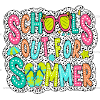 School's Out For Summer-4 DTF Transfer