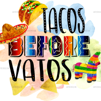 Tacos Before Vatos DTF Transfer