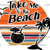 Take Me To The Beach-1 DTF Transfer