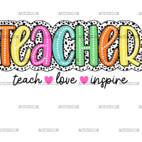 Teach Love Inspire Teacher DTF Transfer