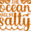 The Ocean Made Me Salty-1  DTF Transfer