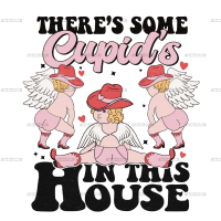 There's Some Cupid's In The House DTF Transfer