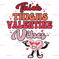 Thick Thighs Valentine Vibes-1 DTF Transfer