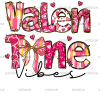 Valentine Vibes DTF Transfer