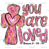You Are Loved-1 DTF Transfer