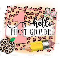 Hello 1st Grade Pink Leapord DTF Transfer