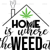 Home is where the weed at DTF Transfer