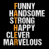 Funny Handsome Strong Happy Clever Marvelous DTF Transfer