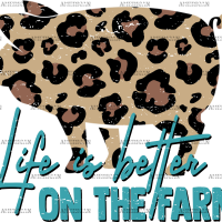 Life Is Better On The Farm DTF Transfer