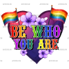 Be Who You Are DTF Transfer